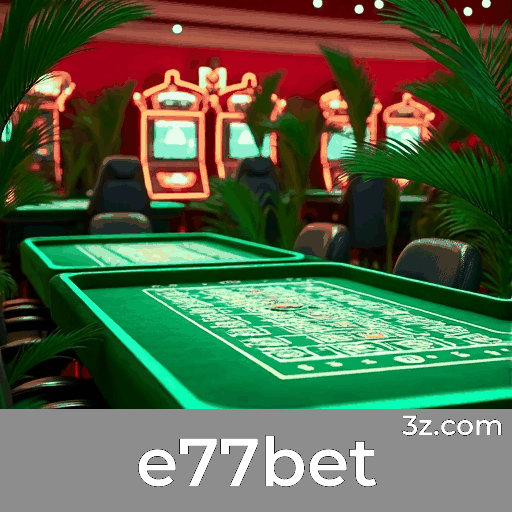 e77bet 