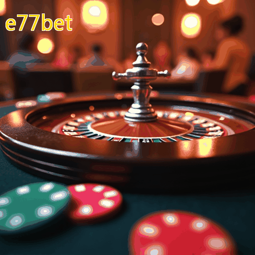 e77bet GAME  App Baixar