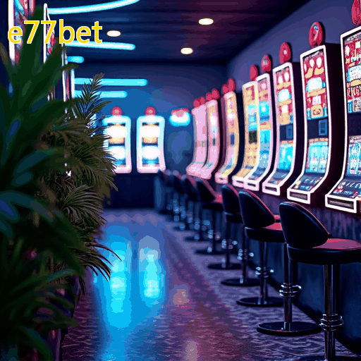 e77bet GAME Slots de Cassino
